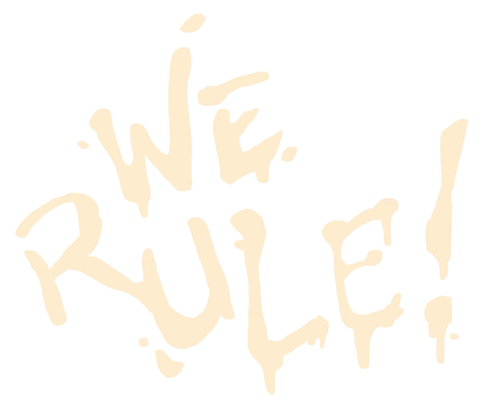 We Rule!